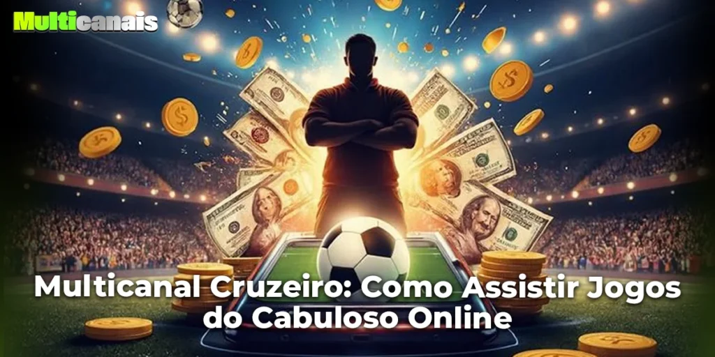 Multicanal Cruzeiro: Como Assistir Jogos do Cabuloso Online